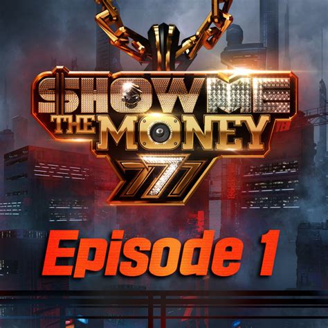 show me the money 777 ep 10|Show Me The Money 777 Ep. 1.